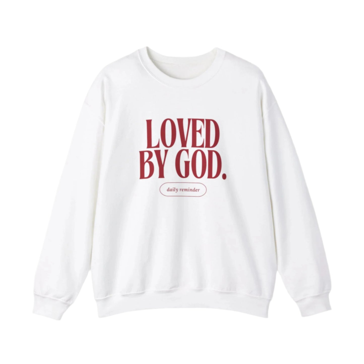 Loved by God Crewneck Sweatshirt