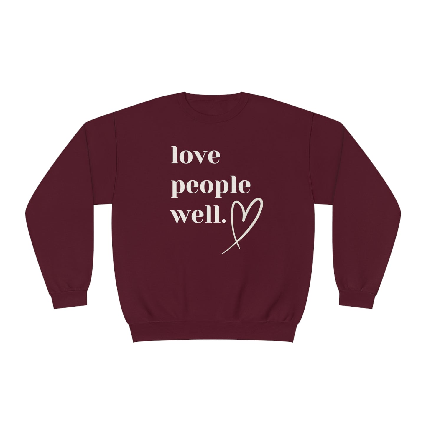 Love People Well Sweatshirt