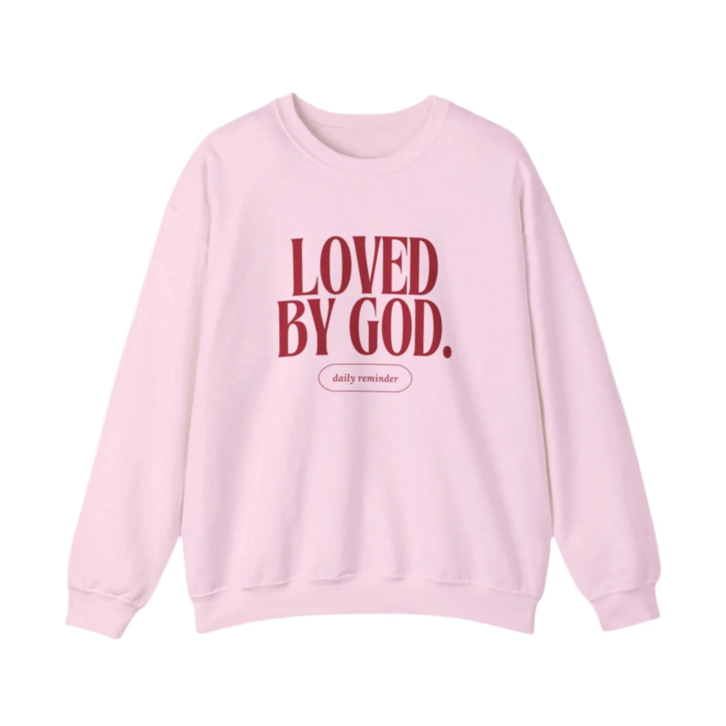 Loved by God Crewneck Sweatshirt