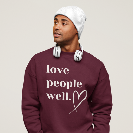 Love People Well Sweatshirt